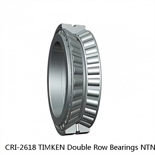 CRI-2618 TIMKEN Double Row Bearings NTN 