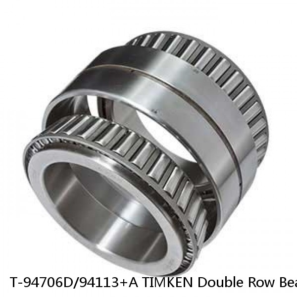 T-94706D/94113+A TIMKEN Double Row Bearings NTN 