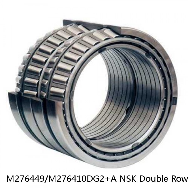 M276449/M276410DG2+A NSK Double Row Bearings NTN 