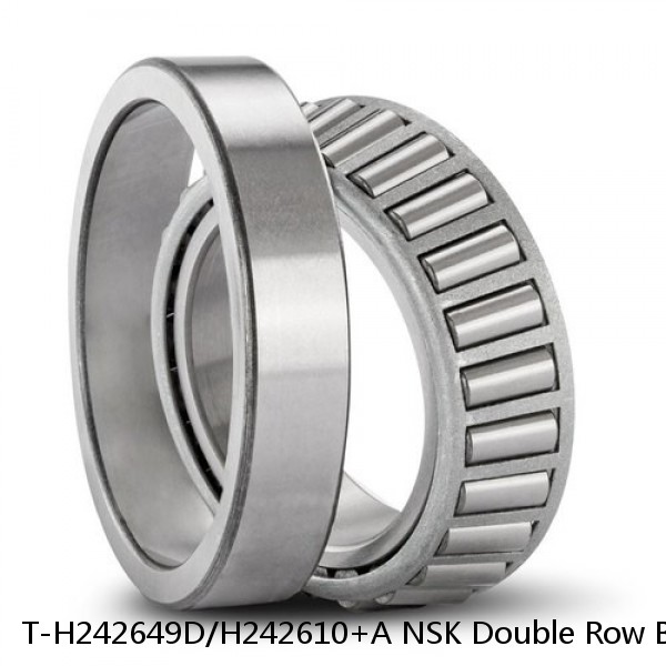 T-H242649D/H242610+A NSK Double Row Bearings NTN 