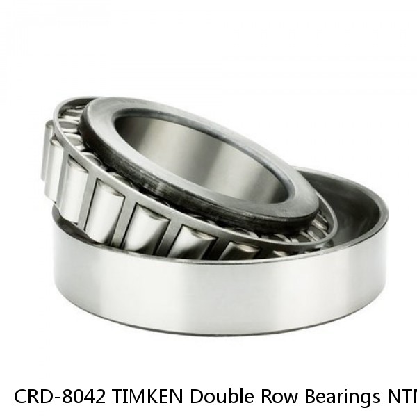 CRD-8042 TIMKEN Double Row Bearings NTN 