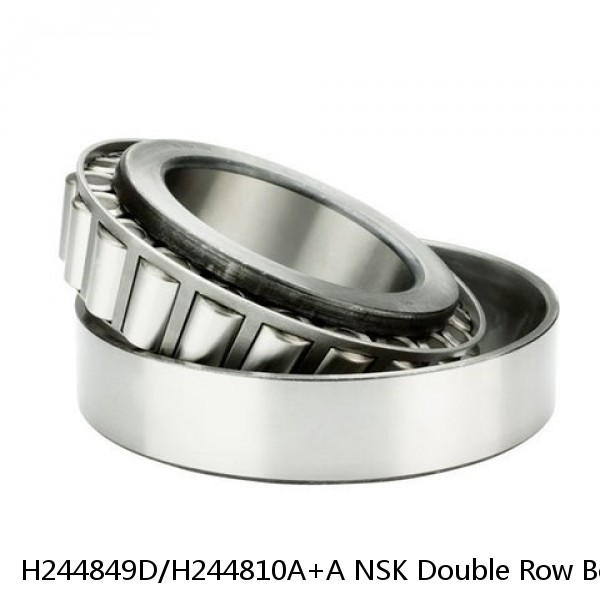 H244849D/H244810A+A NSK Double Row Bearings NTN 